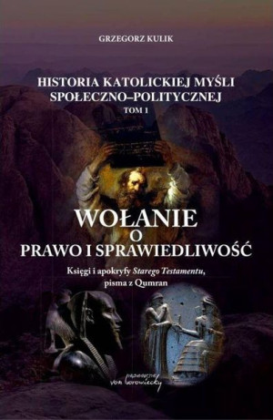 Wołanie o prawo i sprawiedliwość T.1 Grzegorz Kulik