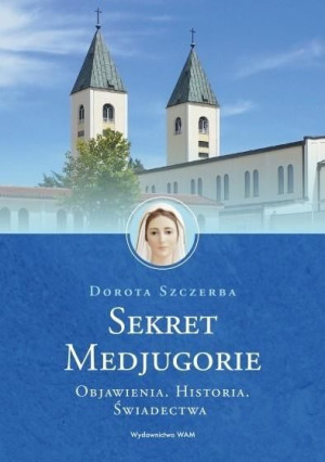 Sekret Medjugorie Dorota Szczerba