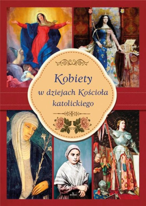 Kobiety w dziejach Kościoła katolickiego praca zbiorowa