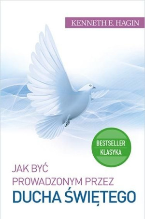 Jak być prowadzonym przez Ducha Świętego TW Kenneth E. Hagin