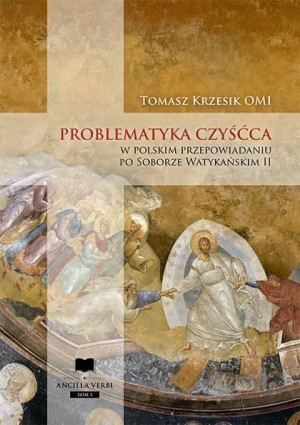 Problematyka czyśćca w polskim przepowiadaniu po.. Tomasz Krzesik