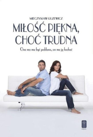 Miłość piękna, choć trudna Mieczysław Guzewicz