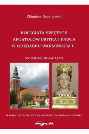 Kolegiata Świętych Apostołów Piotra i Pawła... Zbigniew Grochowski