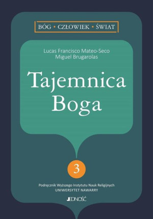 Tajemnica Boga Lucas F. Mateo-Seco, Miguel Brugarolas, Paweł Szc