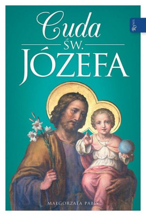 Cuda Świętego Józefa Małgorzata Pabis