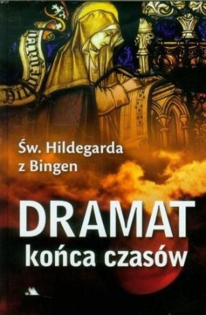Dramat końca czasów BR św. Hildegarda z Bingen