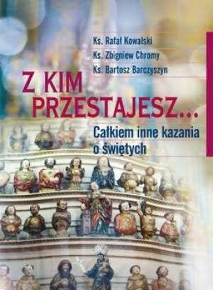 Z kim przestajesz... Rafał Kowalski, Zbigniew Chromy, Bartosz Barczysz