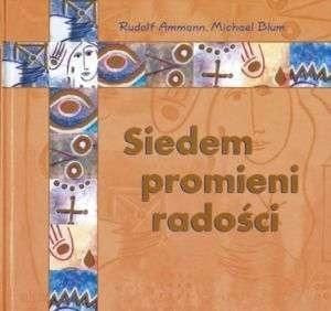 Siedem promieni radości Rudolf Ammann, Michael Blum