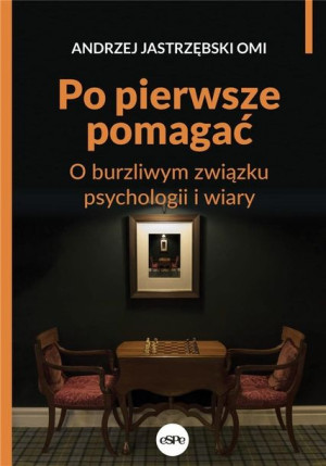 Po pierwsze pomagać Andrzej Jastrzębski