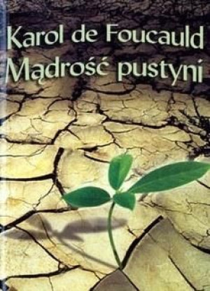 Mądrość pustyni Karol de Foucauld