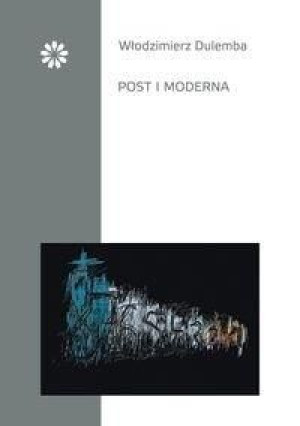 Post i moderna Włodzimierz Dulemba