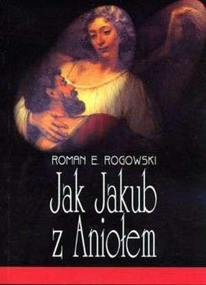 Jak Jakub z Aniołem Roman E. Rogowski