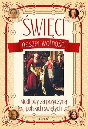 Święci naszej wolności praca zbiorowa