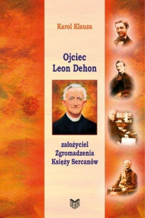 Ojciec Leon Dehon Karol Klauza