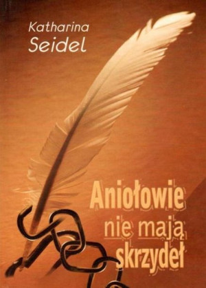 Aniołowie nie mają skrzydeł oraz inne opowiadania Katharina Seidel