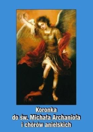 Koronka do św. Michała Archanioła ks. Stanisław Antoni Nowak CSMA