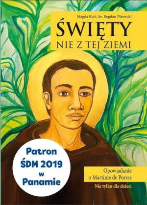 Święty nie z tej ziemi Bogdan Pławecki, Magda Kwit