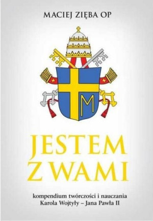 Jestem z wami w.2019 Maciej Zięba OP