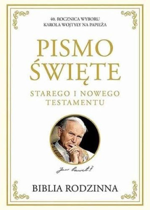 Biblia rodzinna - ST i NT w.2018 praca zbiorowa