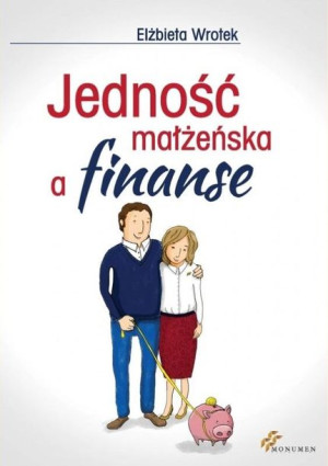Jedność małżeńska a finanse TW Elżbieta Wrotek