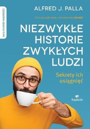 Niezwykłe historie zwykłych ludzi - sekrety ich... Alfred Palla