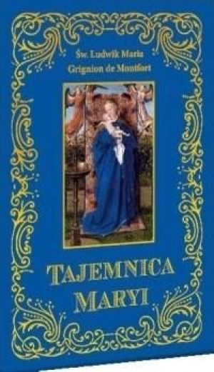 Tajemnica Maryi Ludwik Maria Grignion de Montfort
