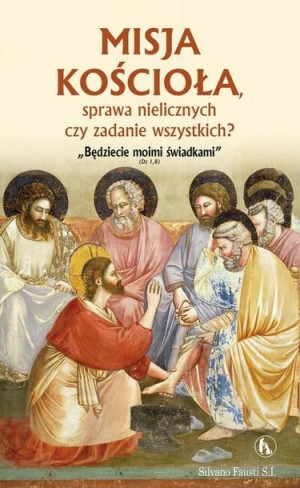Misja Kościoła, sprawa nielicznych czy zadanie... Fausti Silvano
