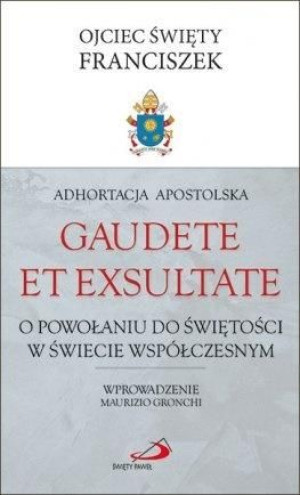 Adhortacja Apostolska Gaudete et exsultate Ojciec Święty Franciszek