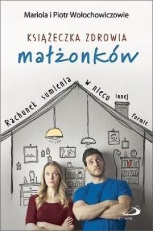 Książeczka zdrowia małżonków. Mariola i Piotr Wołochowiczowie