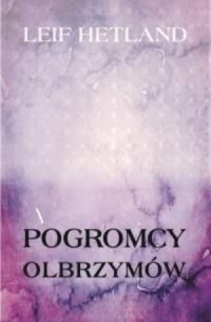 Pogromcy olbrzymów Leif Hetland