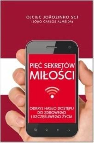 Pięć sekretów miłości Joo Carlos Almeida SCJ