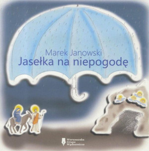 Jasełka na niepogodę Marek Janowski