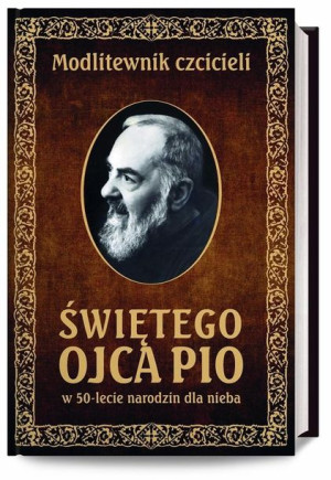 Modlitewnik czcicieli świętego Ojca Pio Leszek Smoliński