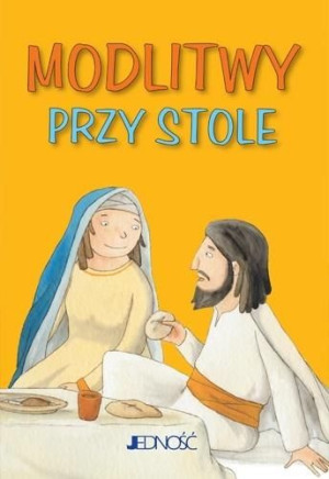 Modlitwy przy stole praca zbiorowa