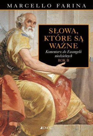 Słowa które są ważne. Komentarze do Ewangelii... Marcello Farina