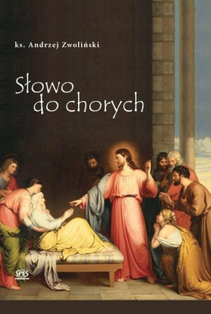 Słowo do chorych ks. Andrzej Zwoliński