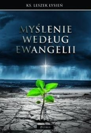Myślenie według Ewangelii Leszek Łysień