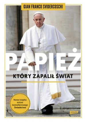 Papież, który zapalił świat BR Gian Franco Svidercoschi
