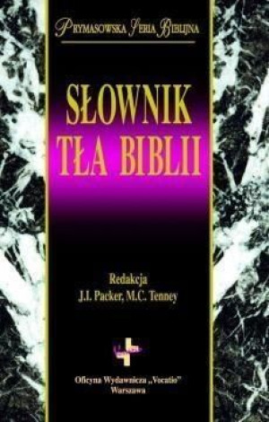 Słownik tła Biblii J.I. Packer, M.C. Tenney (red.)