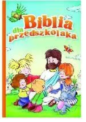 Biblia dla przedszkolaka Monika Kustra
