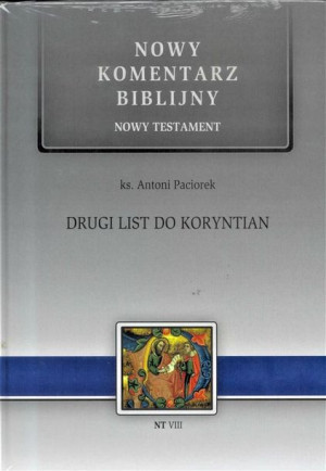 Nowy komentarz biblijny. T.VIII Drugi List do Kor. ks. Antoni Paciorek