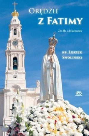 Orędzie z Fatimy Ks. Leszek Smoliński