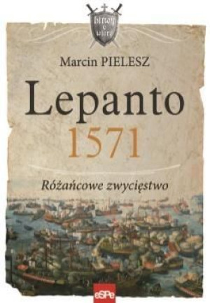 Lepanto 1571 Marcin Pielesz