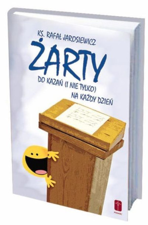 Żarty do kazań (i nie tylko) na każdy dzień ks. Rafał Jarosiewicz