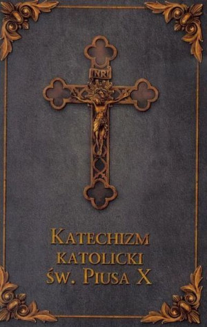 Katechizm katolicki Św. Piusa X (popiel) praca zbiorowa