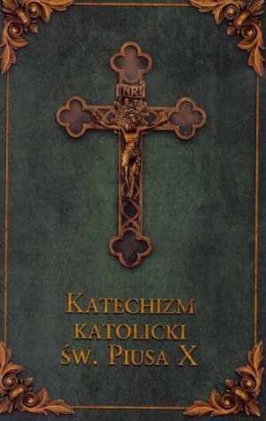 Katechizm katolicki Św. Piusa X (zielony) praca zbiorowa