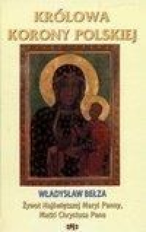 Królowa Korony Polskiej Władysław Bełza