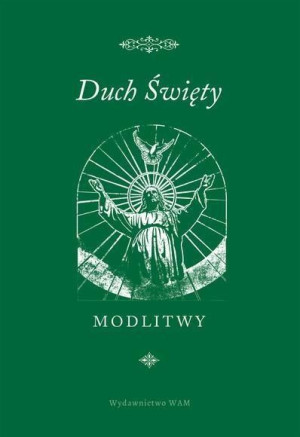 Duch Święty. Modlitwy praca zbiorowa
