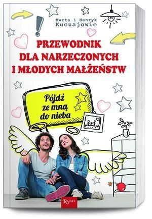 Przewodnik dla narzeczonych i młodych małżeństw Henryk i Marta Kuczaj