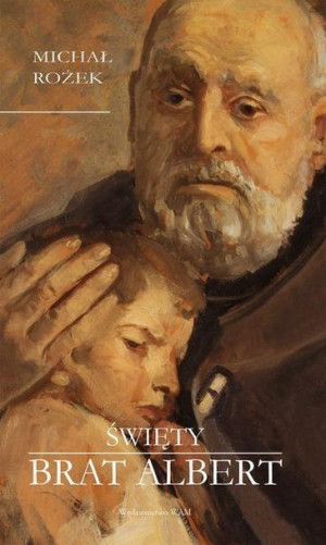 Święty Brat Albert Michał Rożek